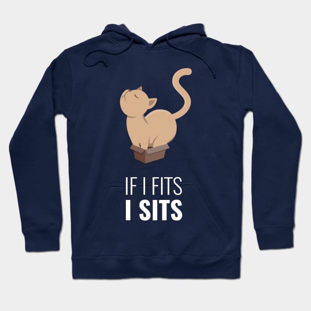 If I Fits I Sits Hoodie by slugbunny